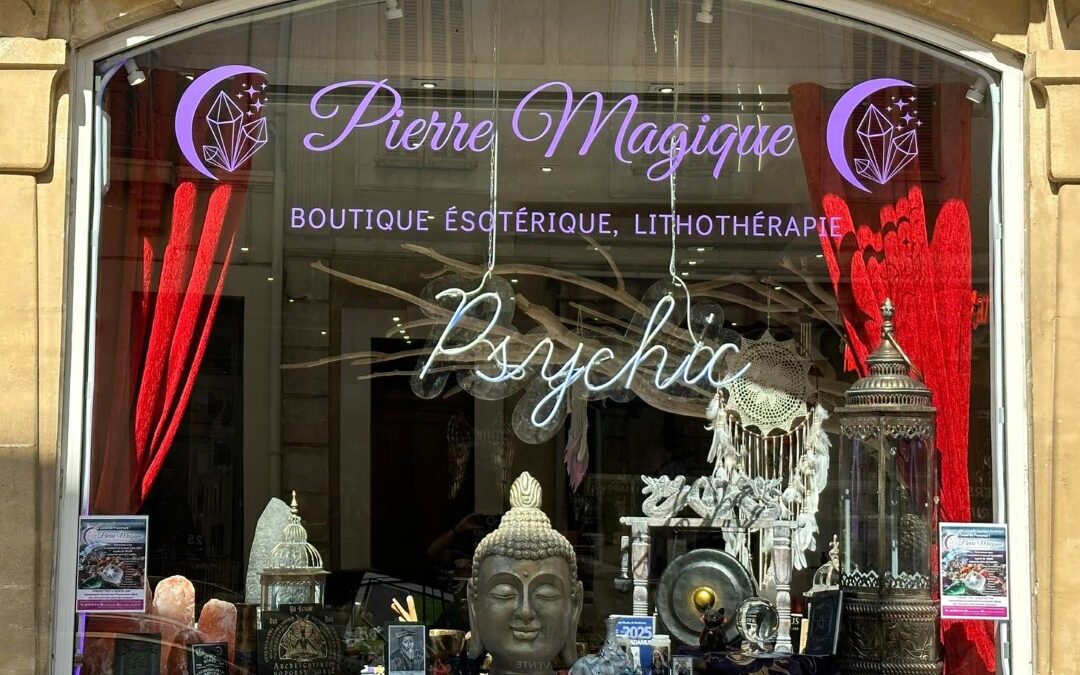 « Pierre Magique » Notre boutique partenaire à Salon de Provence