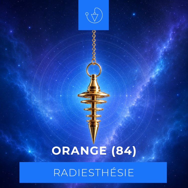 Radiesthésie Orange Radiesthésie Orange
